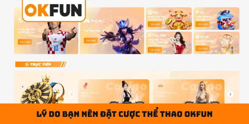 Thể thao OKFUN Lý do bạn nên đặt cược thể thao OKFUN